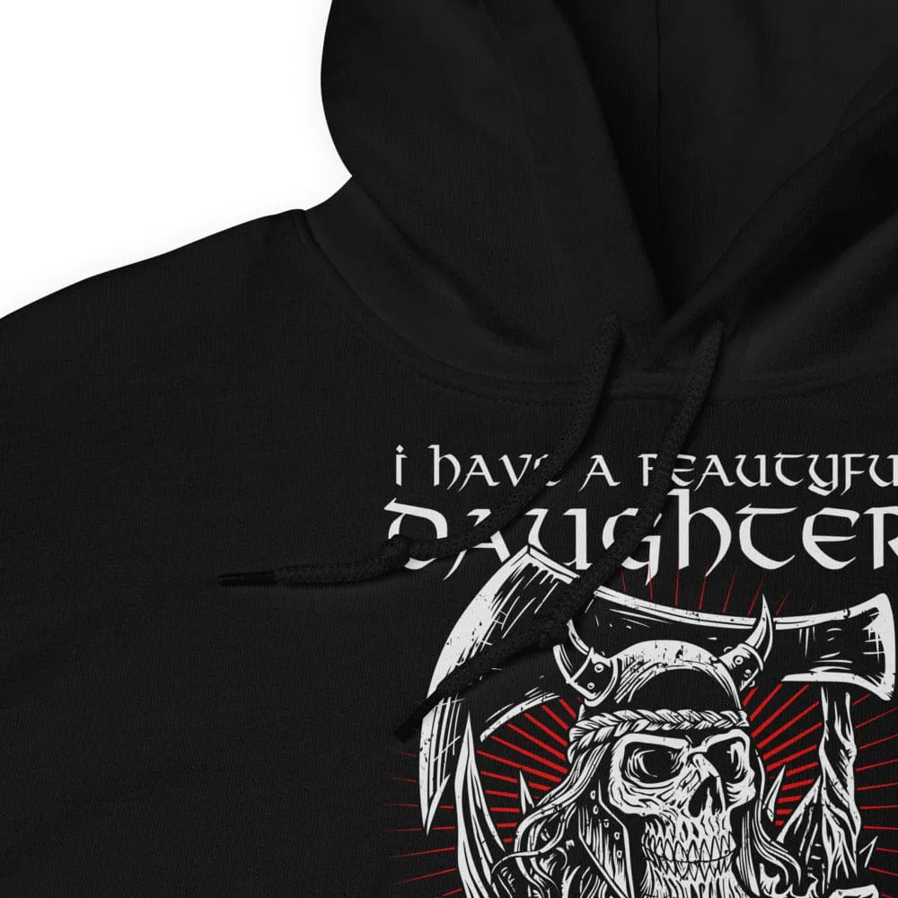 I Have A Beautiful Daughter - Skull Hoodie - up to 5XL