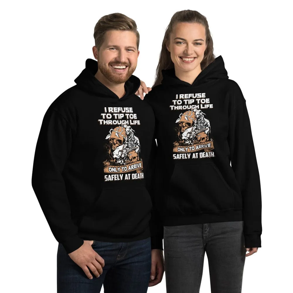 I Reuse To Tip Toe Through Life - Skull Hoodie - up to 5XL