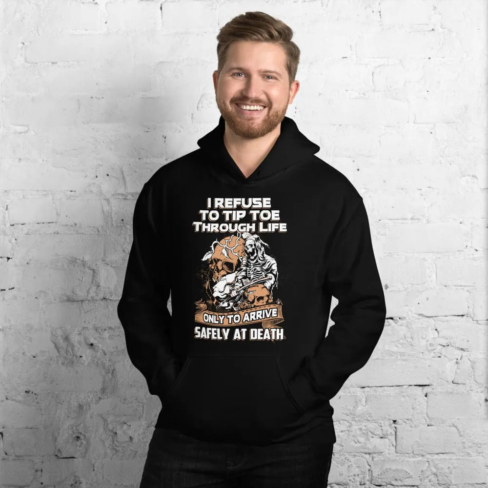 I Reuse To Tip Toe Through Life - Skull Hoodie - up to 5XL