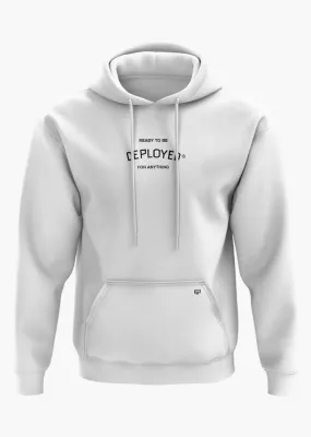 READY TO BE DEPLOYED Snow Soft Premium Hoodie